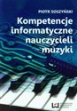 Kompetencje informatyczne nauczycieli muzyki online polish bookstore