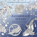 Zaczarowane oceany Kolorowanie dla dorosłych - Anastasia Catris Bookshop