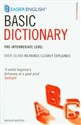 Easier English Basic Dictionary Łatwiejszy angielski Słownik podstawowy Pre-Intermediate Level. Over 11,000 terms clearly defined Poziom średnio-zaawansowany niższy. Ponad - 