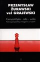 Geopolityka - siła - wola Rzeczypospolitej zmagania z losem - vel Grajewski Przemysław Żurawski to buy in Canada