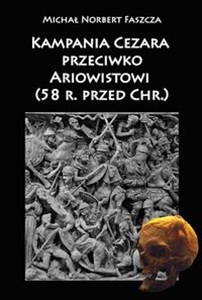 Kampania Cezara przeciwko Ariowistowi 58 r. przed Chr. online polish bookstore