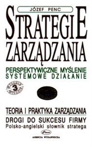 Strategie zarządzania 1 Perspektywiczne myślenie
Systemowe działanie  