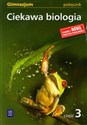 Ciekawa biologia część 3 podręcznik Gimnazjum 