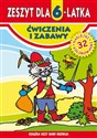 Zeszyt dla 6-latka Ćwiczenia i zabawy Polish bookstore