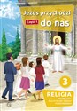 Jezus przychodzi do nas Część 1 Religia 3 Podręcznik Szkoła podstawowa  