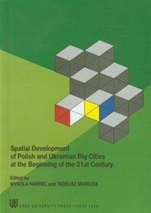 Spatial development of Polish and Ukrainian Big Cities at the Beginning of the 21st Century 