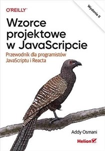 Wzorce projektowe w JavaScripcie. Przewodnik dla programistów JavaScriptu i Reacta buy polish books in Usa