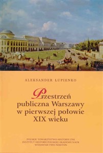 Przestrzeń publiczna Warszawy w pierwszej połowie XIX wieku polish books in canada