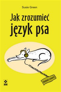 Jak zrozumieć język psa Polish bookstore