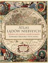 Atlas lądów niebyłych Największe mity, zmyślenia i pomyłki kartografów pl online bookstore