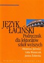 Język łaciński Podręcznik dla lektoratów szkół wyższych buy polish books in Usa