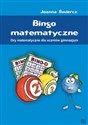 Bingo matematyczne Gry matematyczne dla uczniów gimnazjum Poradnik dla nauczyciela i rodzica  