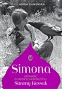 Simona Opowieść o niezwyczajnym życiu Simony Kossak  