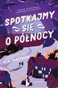 Spotkajmy się o północy - K.L. Walther