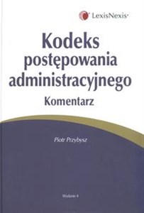 Kodeks postępowania administracyjnego. Komentarz Polish bookstore