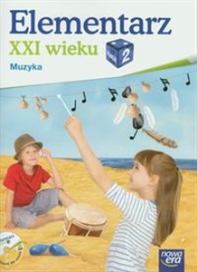 Elementarz XXI wieku 2 Muzyka z płytą CD szkoła podstawowa  