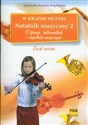 W krainie muzyki Notatnik muzyczny 2 O śpiewie, instrumentach i zespołach muzycznych - Agnieszka Kreiner-Bogdańska in polish