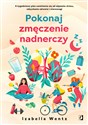 Pokonaj zmęczenie nadnerczy 4-tygodniowy plan uwolnienia się od objawów stresu, odzyskania zdrowia i równowagi - Polish Bookstore USA