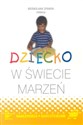 Dziecko w świecie marzeń Świat marzeń dziecka Polish Books Canada