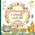 Aromaty i smaki z pól i łąk 78 roślin i 120 przepisów zdrowej kuchni - i Edizioni del Baldo Mancini