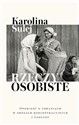 Rzeczy osobiste Opowieść o ubraniach w obozach koncentracyjnych i zagłady chicago polish bookstore