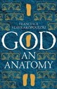 God: An Anatomy - Francesca Stavrakopoulou