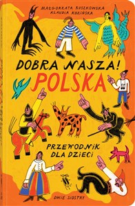 Dobra nasza! Polska – przewodnik dla dzieci online polish bookstore