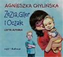 [Audiobook] Zezia, Giler i Oczak - Agnieszka Chylińska  