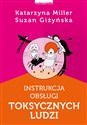 Instrukcja obsługi toksycznych ludzi - Katarzyna Miller, Suzan Giżyńska online polish bookstore