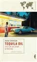 Tequila Oil czyli jak się zgubić w Meksyku - Thomson Hugh  