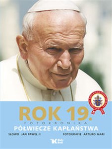 Rok 19 Fotokronika Półwiecze kapłaństwa buy polish books in Usa