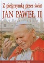 Z pielgrzymką przez świat Jan Paweł II online polish bookstore