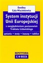 System instytucji Unii Europejskiej z uwzględnieniem postanowień Traktatu Lizbońskiego  