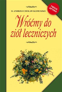 Wróćmy do ziół leczniczych  