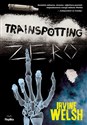 Trainspotting zero - Irvine Welsh