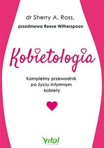 Kobietologia Kompletny przewodnik po życiu intymnym kobiety chicago polish bookstore