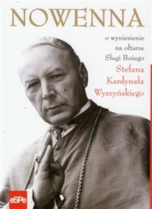 Nowenna o wyniesienie na ołtarze Sługi Bożego Stefana Kardynała Wyszyńskiego polish usa