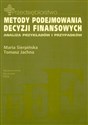 Metody podejmowania decyzji finansowych Analiza przykłądów i przypadków - Maria Sierpińska, Tomasz Jachna polish books in canada