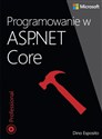 Programowanie w ASP.NET Core - Dino Esposito pl online bookstore