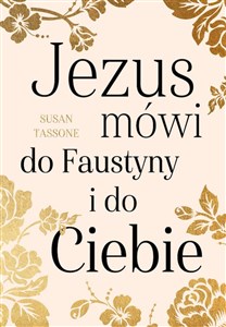 Jezus mówi do Faustyny i do Ciebie - Polish Bookstore USA