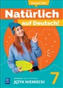 Język niemiecki Naturlich auf Deutsch! podręcznik klasa 7   