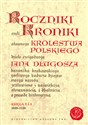 Roczniki czyli Kroniki sławnego Królestwa Polskiego Księga 3 - 4 lata 1039 - 1139 