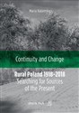 Continuity and Change Rural Poland 1918-2018: Searching for Sources of the Present - Maria Halamska books in polish