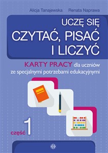 Uczę się czytać pisać i liczyć Część 1 Karty pracy dla uczniów ze specjalnymi potrzebami edukacyjnymi - Polish Bookstore USA