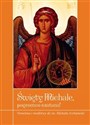 Święty Michale pogromco szatana! Nowenna i modlitwy do św. Michała Archanioła online polish bookstore