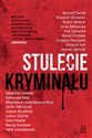 Stulecie kryminału - Opracowanie Zbiorowe