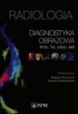 Radiologia Diagnostyka obrazowa RTG TK USG i MR Polish Books Canada