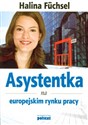 Asystentka na europejskim rynku pracy - Halina Fuchsel buy polish books in Usa