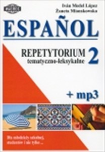 Espanol Repetytorium tematyczno-leksykalne 2+ mp3 Hiszpański dla młodzieży szkolnej, studentów i nie tylko ...  