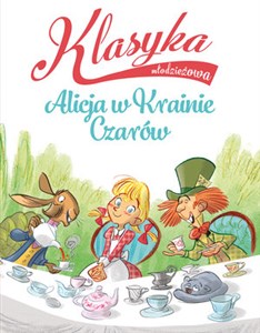 Klasyka młodzieżowa: Alicja w Krainie Czarów to buy in USA